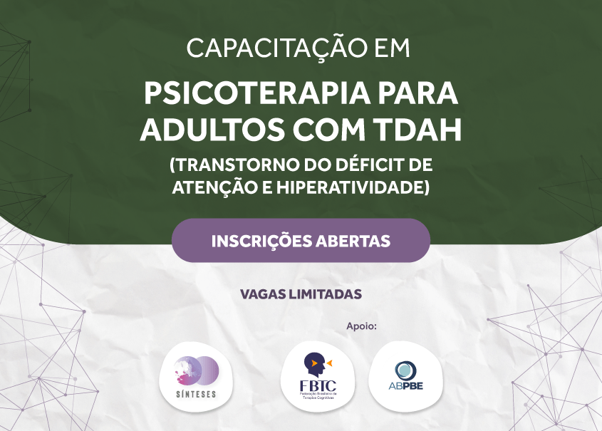 Capacitação em Psicoterapia para adultos neurodivergentes: TDAH