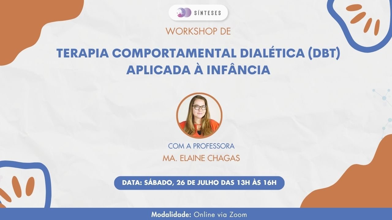 Workshop: Terapia Comportamental Dialética (DBT) Aplicada à Infância