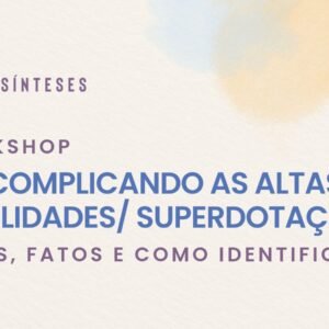 Descomplicando a superdotação: mitos, fatos e identificação